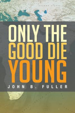 Buch Only the Good Die Young John B Fuller