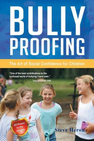 Kniha Bully-Proofing Steve Heron