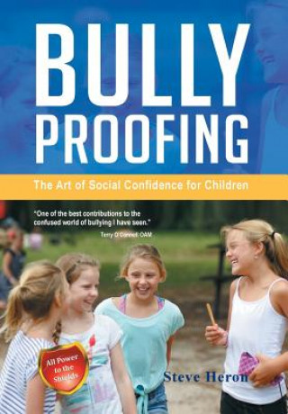 Könyv Bully-Proofing Steve Heron