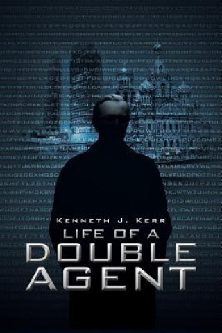 Carte Life of a Double Agent Kenneth J Kerr