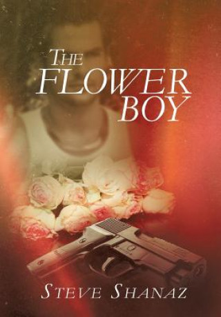 Kniha Flower Boy Steve Shanaz