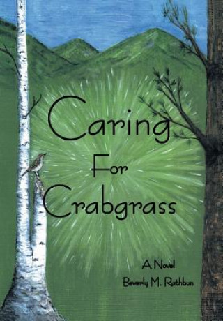 Kniha Caring for Crabgrass Beverly M Rathbun