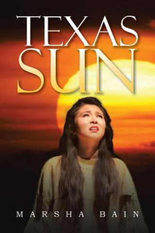 Knjiga Texas Sun Marsha Bain