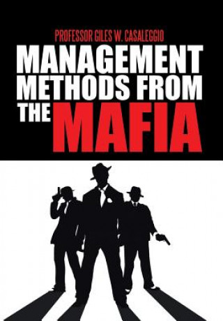 Książka Management Methods from the Mafia Professor Giles W Casaleggio