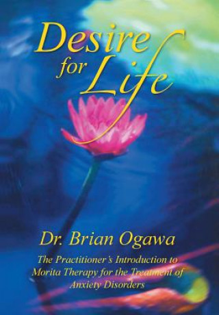 Kniha Desire for Life Dr Brian Ogawa