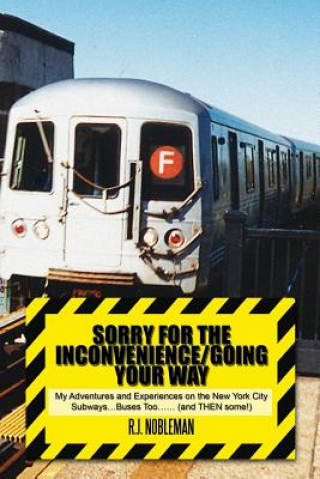 Book Sorry for the Inconvenience/Going Your Way R J Nobleman