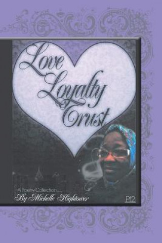 Livre Love, Loyalty and Trust Michelle Hightower