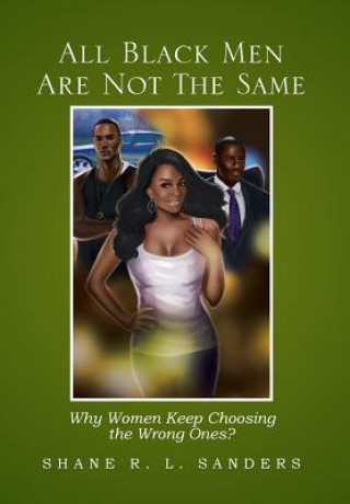 Könyv All Black Men Are Not the Same Shane R L Sanders