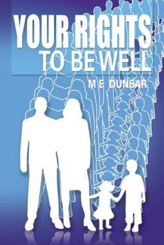 Книга Your Rights to Be Well M E Dunbar