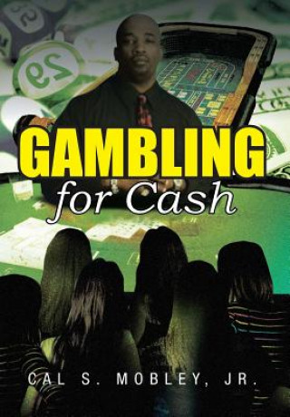 Knjiga Gambling for Cash Cal S Mobley Jr