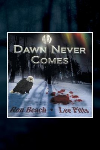 Książka Dawn Never Comes Ronald C Beach Pitts