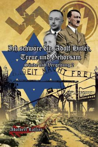 Carte Ich Schwore Dir, Adolf Hitler, Treue Und Gehorsam Adalbert Lallier