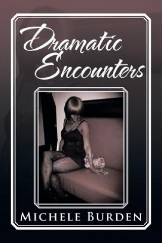 Knjiga Dramatic Encounters Michele Burden