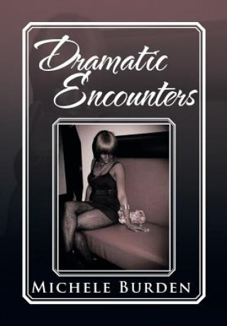 Knjiga Dramatic Encounters Michele Burden