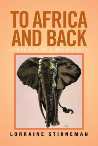 Kniha To Africa and Back Lorraine Stirneman