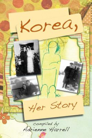 Carte Korea, Her Story Adrienne Harrell