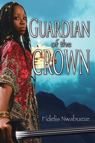 Carte Guardian of the Crown Fidelis Nwabueze