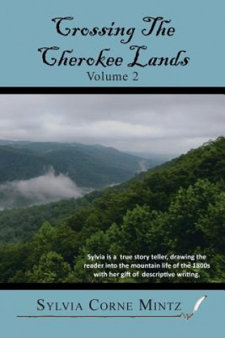 Kniha Crossing the Cherokee Lands Vol. # 2 Sylvia Corne Mintz