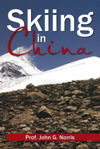 Книга Skiing in China Prof John G Norris