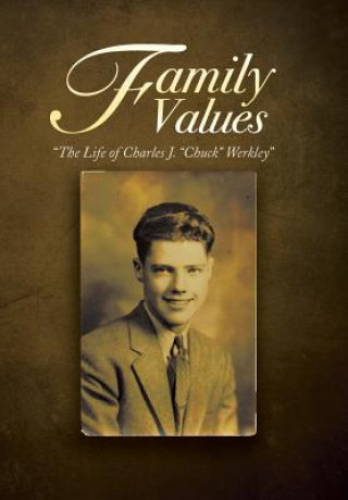 Libro Family Values Charles J (Chuck) Werkley