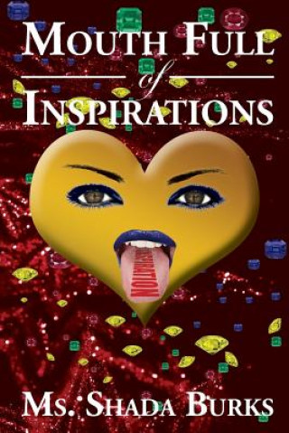 Livre Mouth Full of Inspirations MS Shada Burks