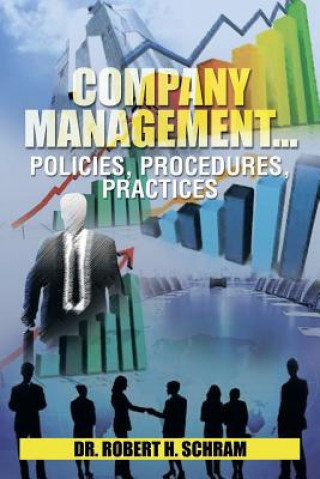 Książka Company Management.Policies, Procedures, Practices Dr Robert H Schram