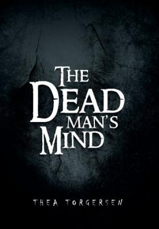 Carte Dead Man's Mind Thea Torgersen