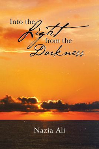 Книга Into the Light from the Darkness Nazia Ali