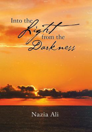 Libro Into the Light from the Darkness Nazia Ali