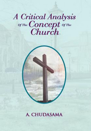 Kniha Critical Analysis of the Concept of the Church A Chudasama