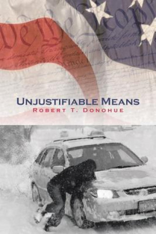 Kniha Unjustifiable Means Robert T Donohue