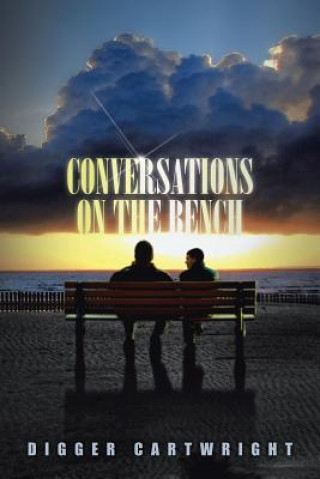 Carte Conversations on the Bench Digger Cartwright