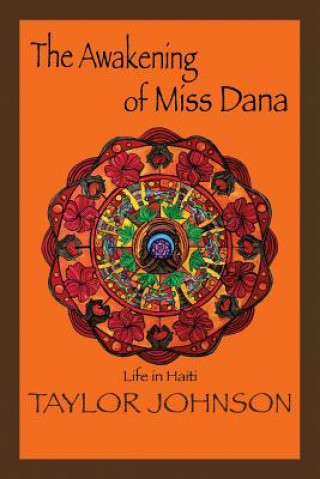 Kniha Awakening of Miss Dana Taylor Johnson