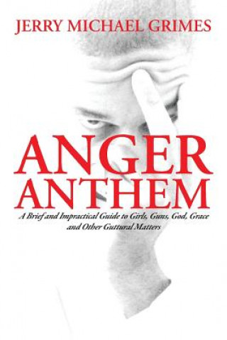 Kniha Anger Anthem Jerry Michael Grimes