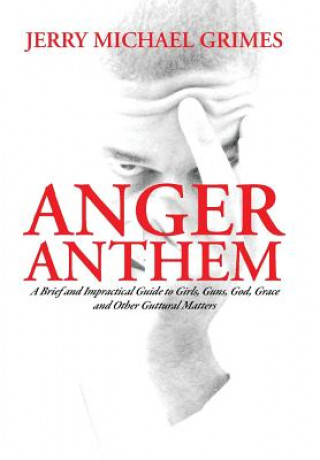 Libro Anger Anthem Jerry Michael Grimes