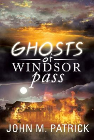 Kniha Ghosts of Windsor Pass John M Patrick