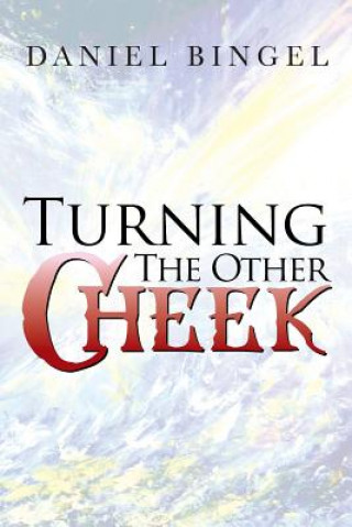 Книга Turning the Other Cheek Daniel Bingel