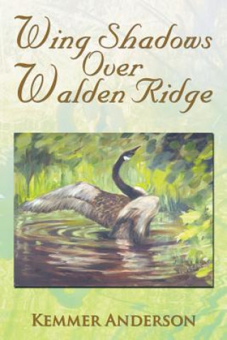 Knjiga Wing Shadows Over Walden Ridge Kemmer Anderson