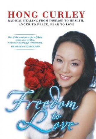 Kniha Freedom to Love Hong Curley