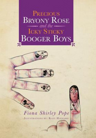 Libro Precious Bryony Rose and the Icky Sticky Booger Boys Fiona Shirley Pope