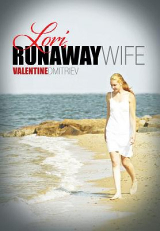 Carte Lori, Runaway Wife Valentine Dmitriev