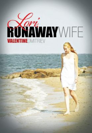 Livre Lori, Runaway Wife Valentine Dmitriev