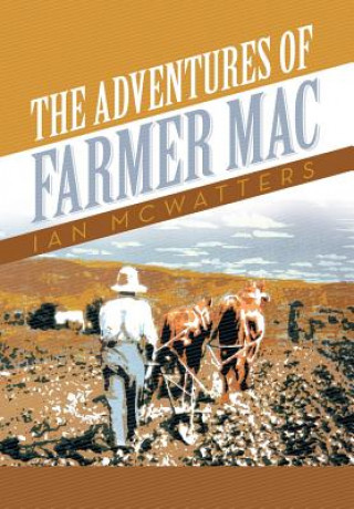 Könyv Adventures of Farmer Mac Ian McWatters