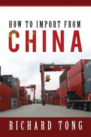 Kniha How to Import from China Richard Tong