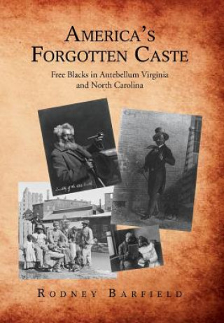 Carte America's Forgotten Caste Rodney Barfield