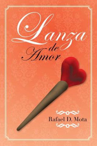 Knjiga Lanza de Amor Rafael D Mota