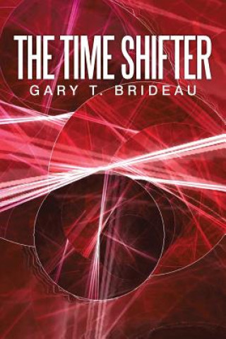 Book Time Shifter Gary T Brideau