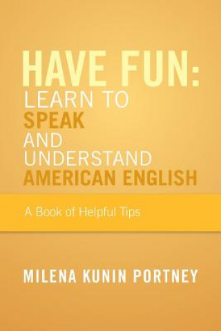 Книга Have Fun Milena Kunin Portney