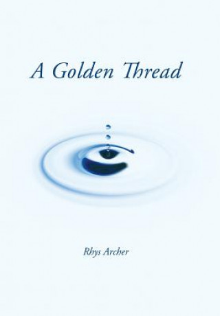 Kniha Golden Thread Rhys Archer