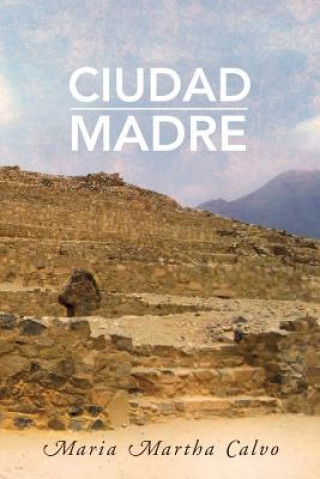 Kniha Ciudad Madre Maria Martha Calvo